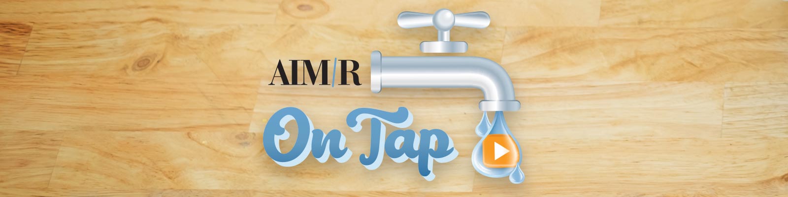 AIMR On Tap AIMR On Tap